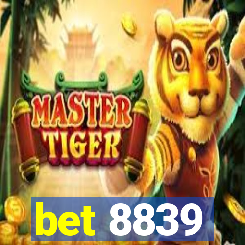 bet 8839